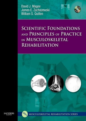 Scientific Foundations and Principles of Practice in Musculoskeletal Rehabilitation