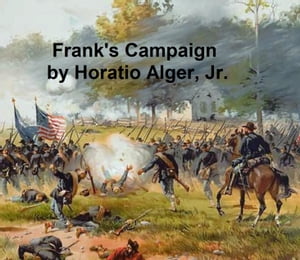 Frank's Campaign or the Farm and the Camp