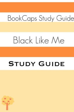 Study Guide: Black Like Me (A BookCaps Study Guide)【電子書籍】 BookCaps