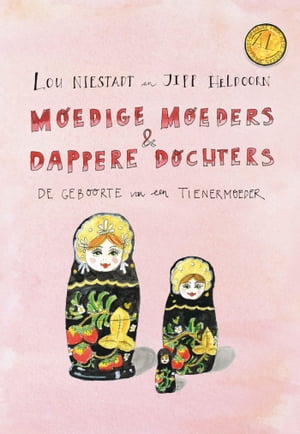 Moedige moeders en dappere dochters