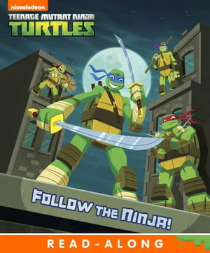 Follow the Ninja! (Teenage Mutant Ninja Turtles)