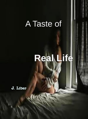 A Taste Of Real LifeŻҽҡ[ J. Liber ]