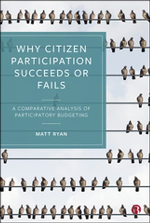 Why Citizen Participation Succeeds or Fails A Comparative Analysis of Participatory Budgeting
