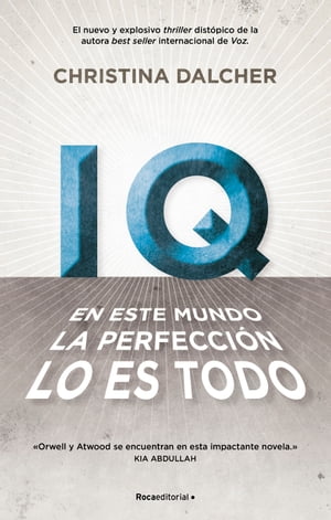 IQ En este mundo la perfecci?n lo es todo【電子書籍】[ Christina Dalcher ]