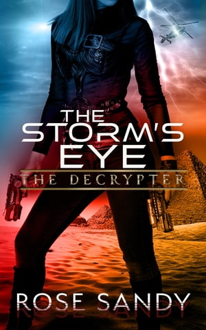 ŷKoboŻҽҥȥ㤨The Decrypter: The Storm's EyeŻҽҡ[ Rose Sandy ]פβǤʤ871ߤˤʤޤ