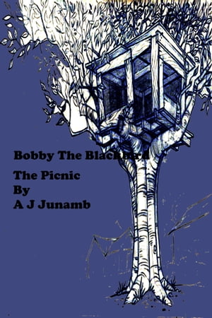 Bobby The Blackbird: The Picnic