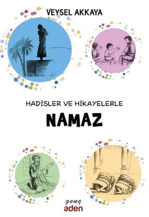 Hadisler ve Hikayelerle Namaz