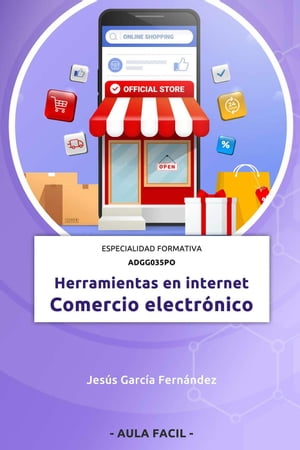 Herramientas en internet: Comercio electr?nico - Especialidad formativa ADGG035PO