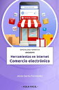 Herramientas en internet: Comercio electr?nico - Especialidad formativa ADGG035PO