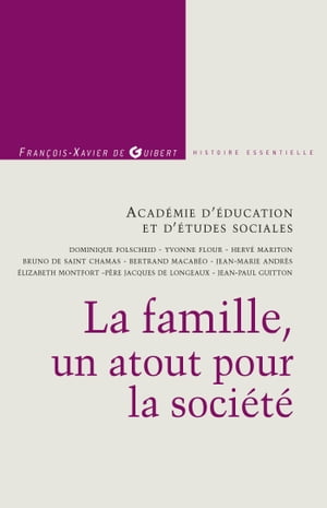 La famille, un atout pour la soci?t?Żҽҡ[ Acad?mie d'?ducation et d'?tudes sociales ]