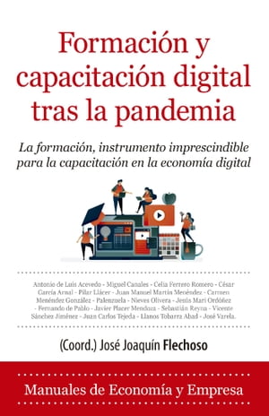 Formaci?n y capacitaci?n digital tras la pandemia La formacion, instrumento imprescindible para la capacitaci?n en la econom?a digital