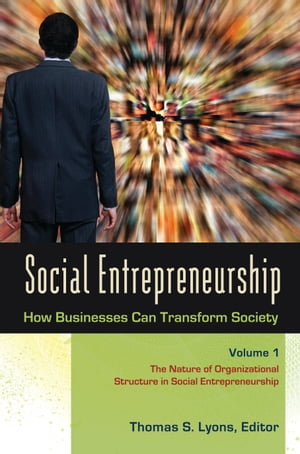 Social Entrepreneurship How Businesses Can Transform Society [3 volumes]Żҽҡ
