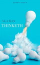 ŷKoboŻҽҥȥ㤨As A Man ThinkethŻҽҡ[ James Allen ]פβǤʤ11ߤˤʤޤ