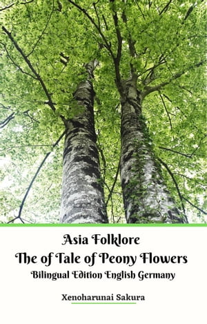 Asia Folklore The of Tale of Peony Flowers Bilingual Edition English Germany