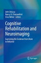 Cognitive Rehabilitation and Neuroimaging Examining the Evidence from Brain to B...