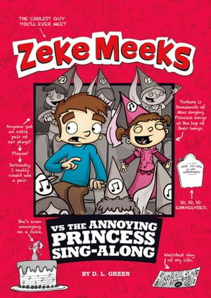 Zeke Meeks vs the Annoying Princess Sing-Along