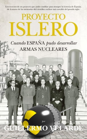 Proyecto Islero Cuando Espa?a pudo desarrollar armas nucleares