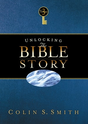 Unlocking the Bible Story: New Testament Volume 3【電子書籍】[ Colin Smith ]