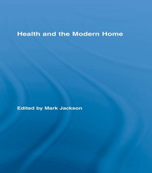 Health and the Modern Home【電子書籍】