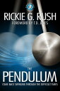 The Pendulum Come Out Swinging Through the Difficult Times【電子書籍】 Rickie Rush