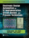 Electronic Design Automation for IC Implementation, Circuit Design, and Process ...