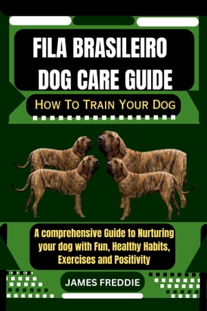 Fila Brasileiro Dog care guide