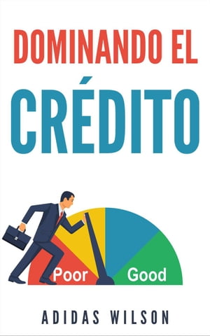 Dominando El Credito【電子書籍】[ Adidas Wilson ]