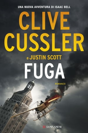 Fuga Una nuova avventura di Isaac Bell【電子書籍】[ Clive Cussler ]