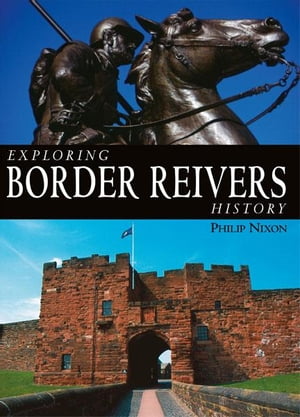 Exploring Border Reivers History【電子書籍