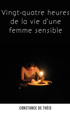 Vingt-quatre heures de la vie d’une femme sensible