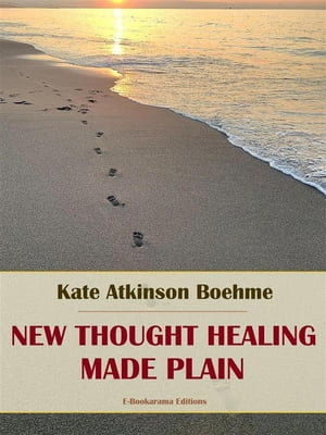 New Thought Healing Made Plain