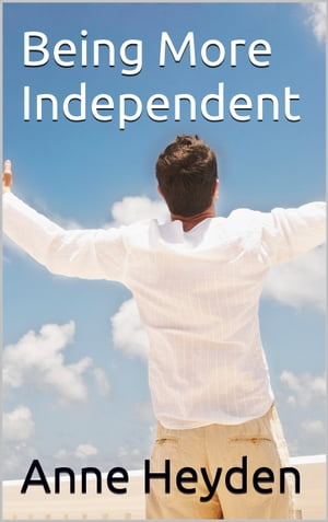 Being More Independent