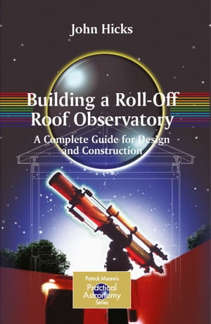Building a Roll-Off Roof Observatory