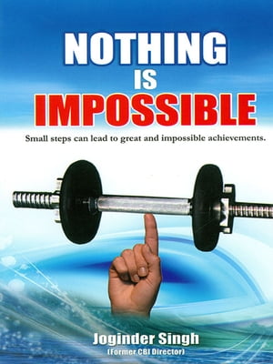 Nothing is Impossible【電子書籍】 Joginder Singh