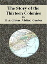 The Story of the Thirteen Colonies