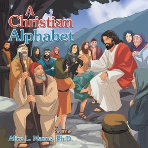 ＜p＞This book explores fundamental principles of the Christian faith through the use of letters of the alphabet and vibrant illustrations. Each letter invites discussion from young and old readers alike, while also depicting God's love for His creation now and in ages past.＜/p＞画面が切り替わりますので、しばらくお待ち下さい。 ※ご購入は、楽天kobo商品ページからお願いします。※切り替わらない場合は、こちら をクリックして下さい。 ※このページからは注文できません。