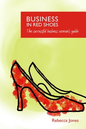 Business in red shoes【電子書籍】[ Rebecca Jones ]
