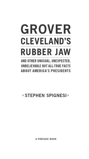 ŷKoboŻҽҥȥ㤨Grover Cleveland's Rubber Jaw and Other Unusual, Unexpected, Unbelievable but All-True Facts About America's PresidentsŻҽҡ[ Stephen Spignesi ]פβǤʤ912ߤˤʤޤ