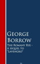 The Romany Rye A sequel to Lavengro【電子書籍】[ George Borrow ]