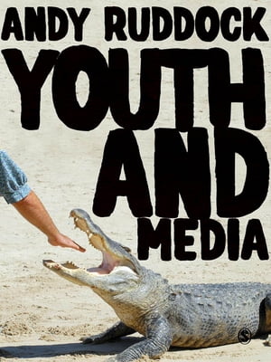 Youth and MediaŻҽҡ[ Andy Ruddock ]