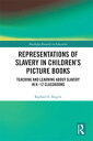 ŷKoboŻҽҥȥ㤨Representations of Slavery in Childrens Picture Books Teaching and Learning about Slavery in K-12 ClassroomsŻҽҡ[ Raphael Rogers ]פβǤʤ7,071ߤˤʤޤ