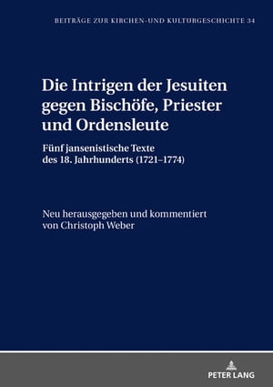 Die Intrigen der Jesuiten gegen Bischoefe, Priester und Ordensleute