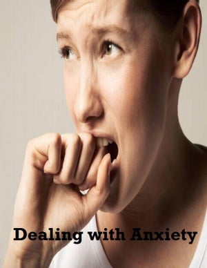 Dealing with Anxiety