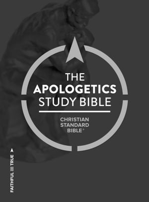 CSB Apologetics Study Bible