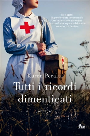 Tutti i ricordi dimenticati【電子書籍】 Karen Peralta