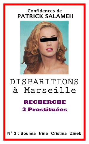 Disparitions à Marseille - Recherche 3 Prostituées N° 3