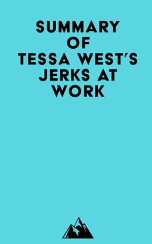 Summary of Tessa West's Jerks at WorkŻҽҡ[ ? Everest Media ]