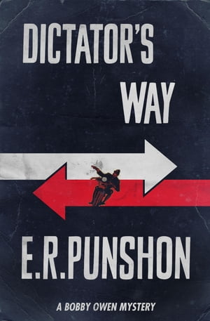 ŷKoboŻҽҥȥ㤨Dictator's Way A Bobby Owen MysteryŻҽҡ[ E.R. Punshon ]פβǤʤ200ߤˤʤޤ