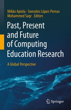 Past, Present and Future of Computing Education Research A Global PerspectiveŻ...