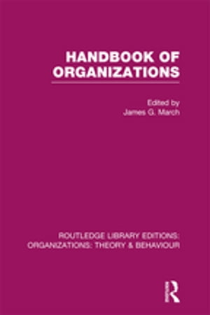 Handbook of Organizations (RLE: Organizations)Żҽҡ